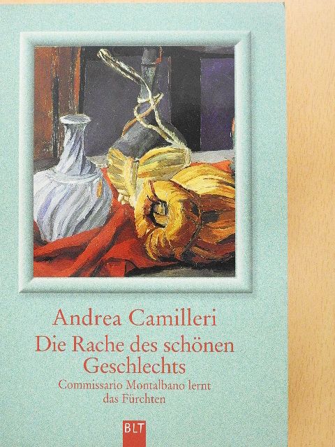 Andrea Camilleri - Die Rache des schönen Geschlechts [antikvár]