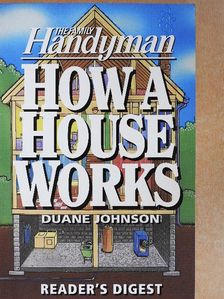 Duane Johnson - How A House Works [antikvár]