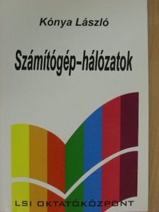 Kónya László - Számítógép-hálózatok [antikvár]