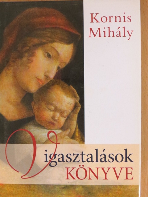 Kornis Mihály - Vigasztalások könyve - CD-vel [antikvár]