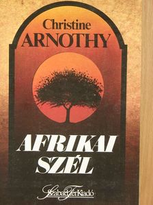 Christine Arnothy - Afrikai szél [antikvár]