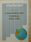 Pók Attila - A nemzetközi élet krónikája 1945-1997 [antikvár]