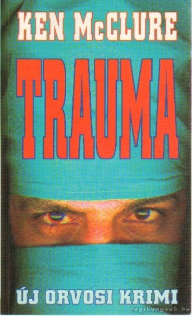McCLURE, Ken - Trauma [antikvár]