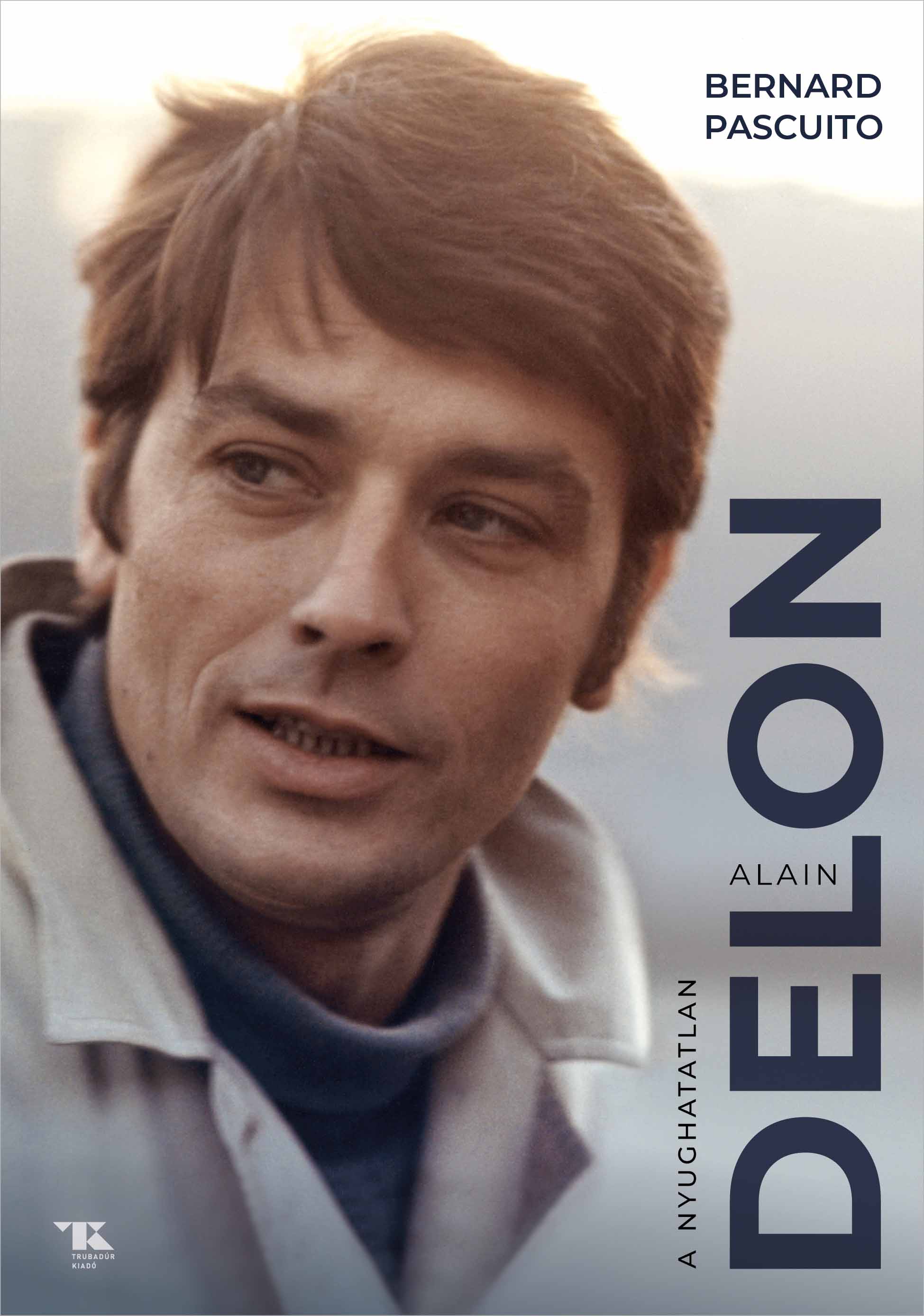 Bernard Pascuito - Alain Delon - A nyughatatlan