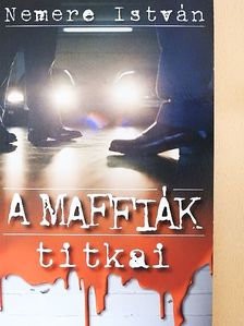 Nemere István - A Maffiák titkai [antikvár]