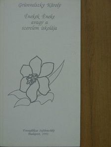 Grünvalszky Károly - Énekek éneke avagy a szerelem iskolája [antikvár]