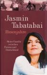 Jasmin Tabatabai - Rosenjahre [antikvár]