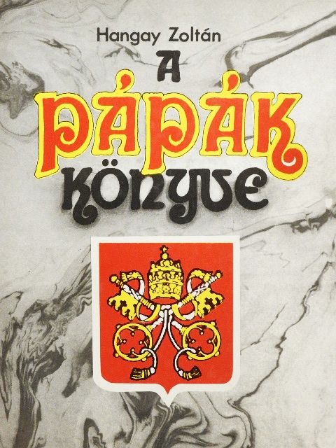 Hangay Zoltán - A pápák könyve [antikvár]