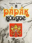 Hangay Zoltán - A pápák könyve [antikvár]