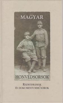több szerző - Magyar honvédsorsok [antikvár]