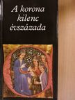 Antonio Bonfini - A korona kilenc évszázada [antikvár]