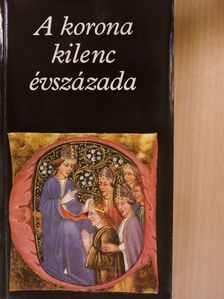Antonio Bonfini - A korona kilenc évszázada [antikvár]