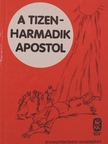György Antal - A tizenharmadik apostol [antikvár]
