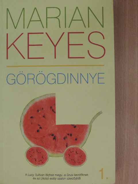 Marian Keyes - Görögdinnye 1. [antikvár]