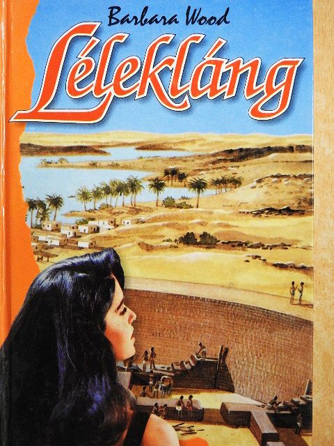 Barbara Wood - Lélekláng [antikvár]