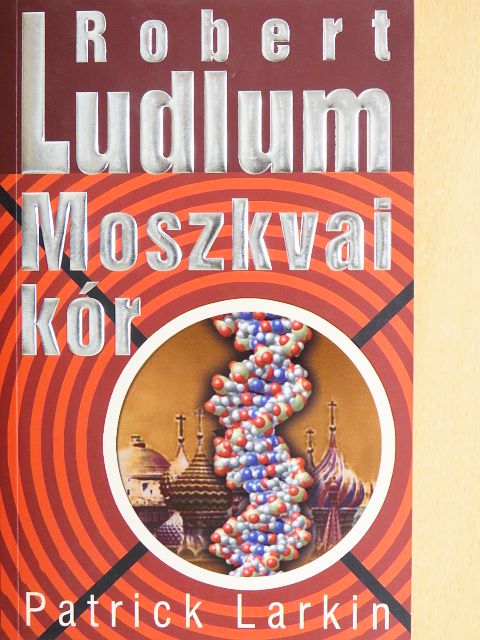 Patrick Larkin - Moszkvai kór [antikvár]