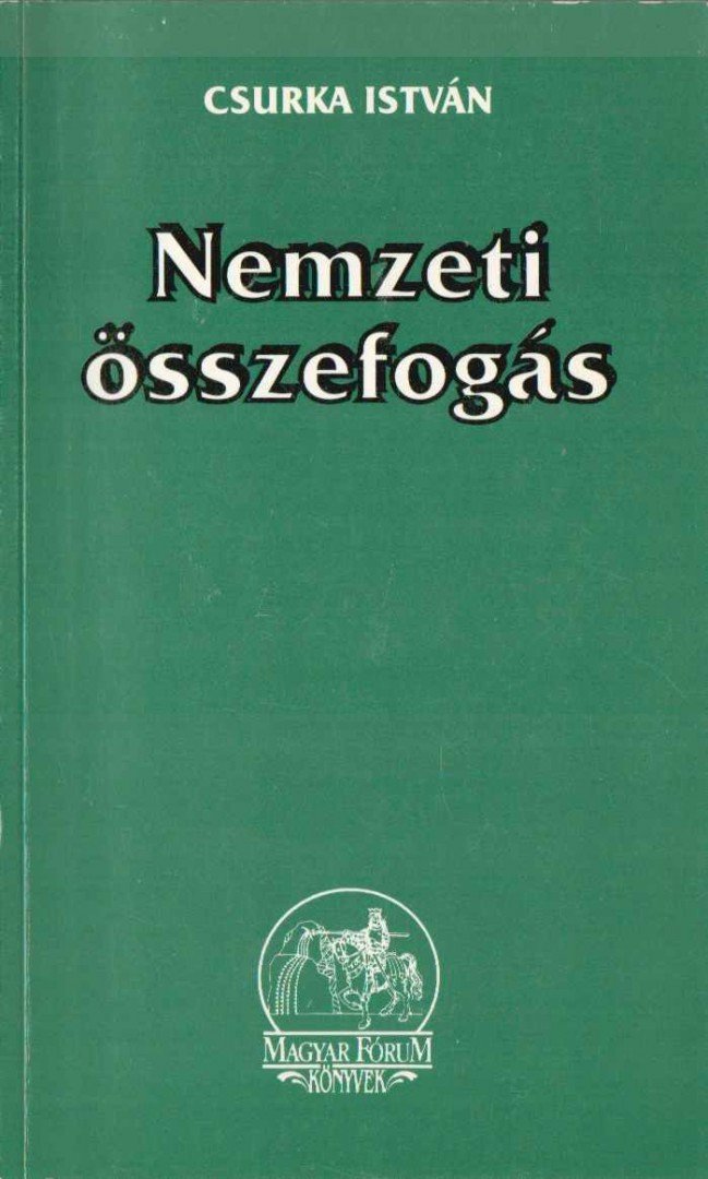Csurka István - Nemzeti összefogás [antikvár]