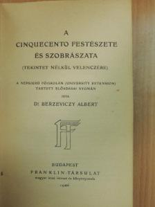 Dr. Berzeviczy Albert - A Cinquecento festészete és szobrászata [antikvár]