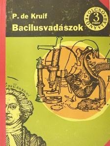 Paul De Kruif - Bacilusvadászok I-II. [antikvár]