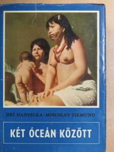Jirí Hanzelka - Két óceán között [antikvár]