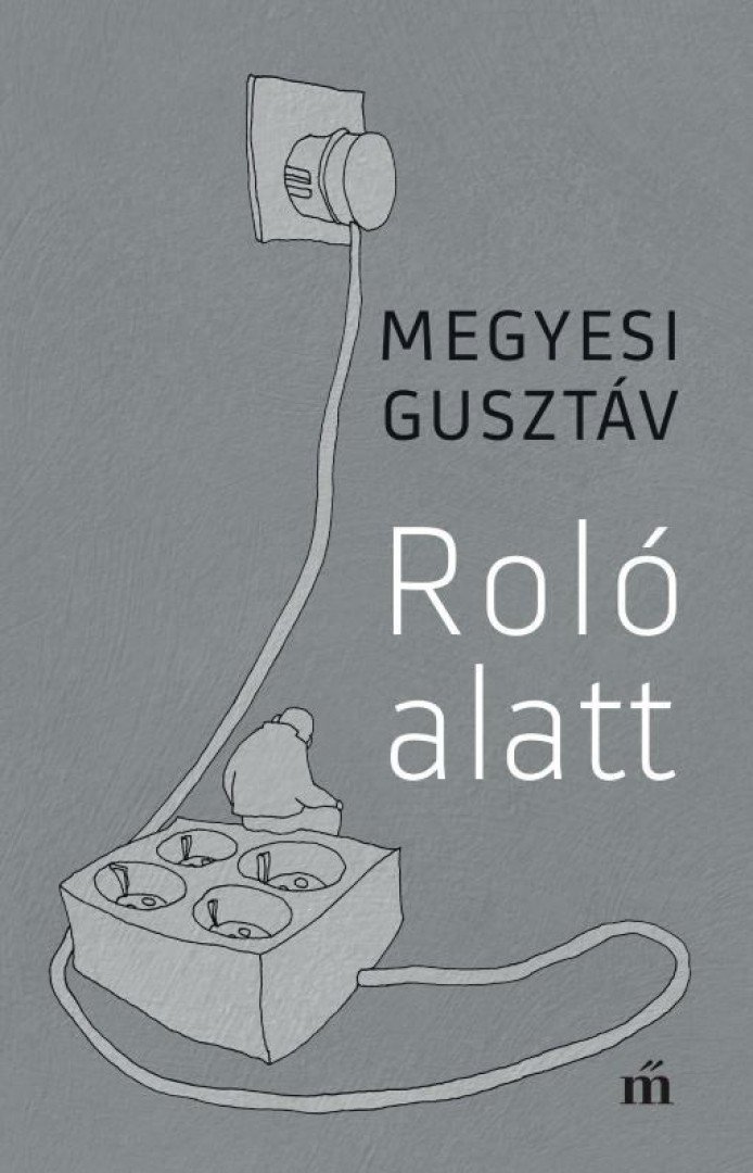 MEGYESI GUSZTÁV - Roló alatt [antikvár]