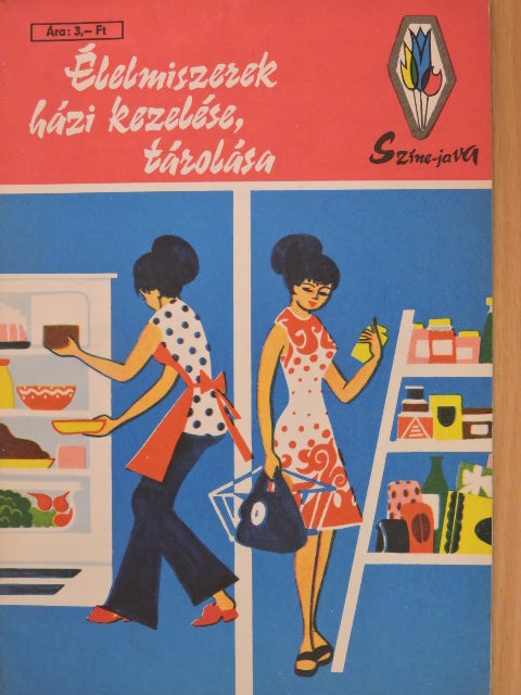 Rudnay János - Élelmiszerek házi kezelése, tárolása [antikvár]