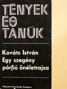 Kováts István - Egy szegény pórfiú önéletrajza [antikvár]