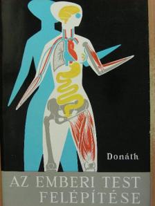 Dr. Donáth Tibor - Az emberi test felépítése [antikvár]