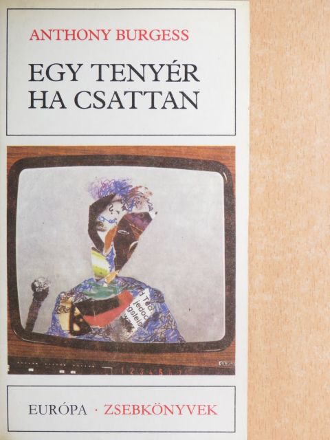 Anthony Burgess - Egy tenyér ha csattan [antikvár]