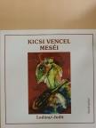 Ladányi Judit - Kicsi Vencel meséi [antikvár]