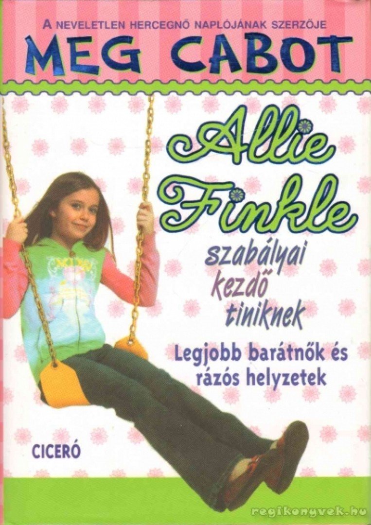 Meg Cabot - Legjobb barátnők és rázós helyzetek [antikvár]