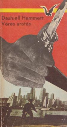 Dashiell Hammett - Véres aratás [antikvár]