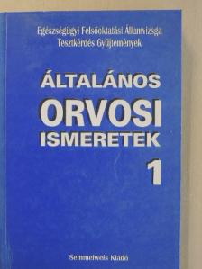 Általános orvosi ismeretek 1. [antikvár]