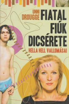 Drougge, Unni - Fiatal fiúk dicsérete [antikvár]
