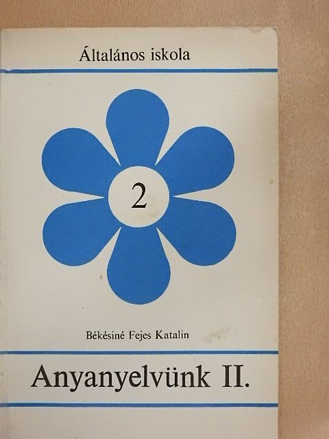 Békésiné Fejes Katalin - Anyanyelvünk II. [antikvár]