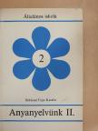 Békésiné Fejes Katalin - Anyanyelvünk II. [antikvár]