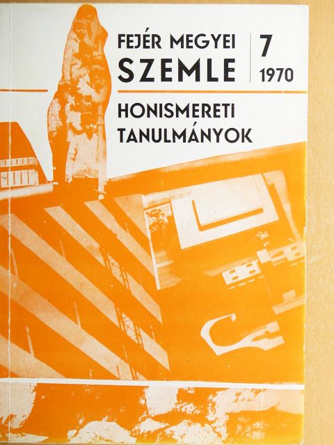 Benkő Károly - Fejér Megyei Szemle 1970/7. [antikvár]
