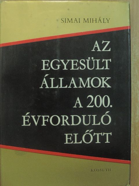 Simai Mihály - Az Egyesült Államok a 200. évforduló előtt [antikvár]