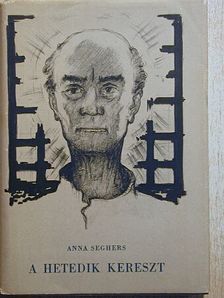 Anna Seghers - A hetedik kereszt [antikvár]