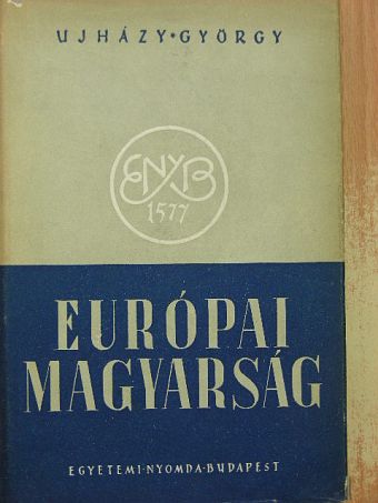 Ujházy György - Európai magyarság [antikvár]