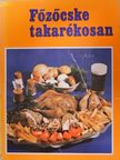Szőnyi Ferenc - Főzőcske takarékosan [antikvár]