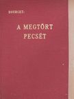 Marguerite Bourcet - A megtört pecsét [antikvár]