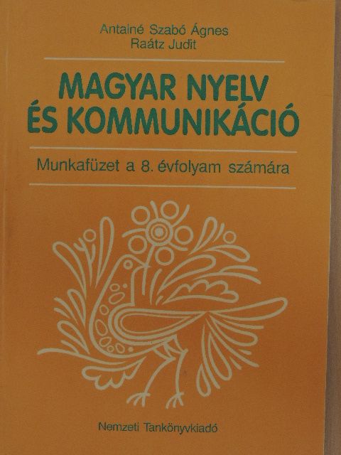 Antalné Dr. Szabó Ágnes - Magyar nyelv és kommunikáció - Munkafüzet a 8. évfolyam számára [antikvár]