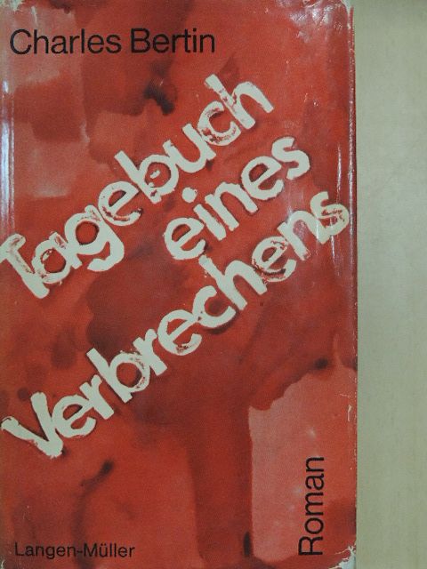 Charles Bertin - Tagebuch eines Verbrechens [antikvár]