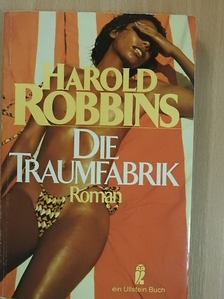 Harold Robbins - Die Traumfabrik [antikvár]