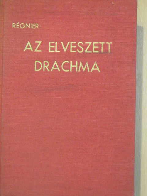 Paule Régnier - Az elveszett drachma [antikvár]