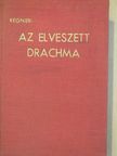 Paule Régnier - Az elveszett drachma [antikvár]