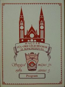 Magyar fül-orr-gégeorvosok Egyesületének 33. Kongresszusa [antikvár]