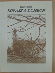 Hegyi Béla - Kopasz a dombon [antikvár]
