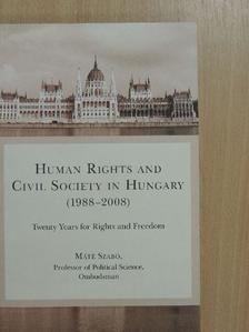 Máté Szabó - Human Rights and Civil Society in Hungary (1988-2008) [antikvár]